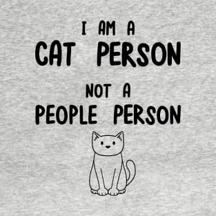 I am a cat person, not a people person T-Shirt